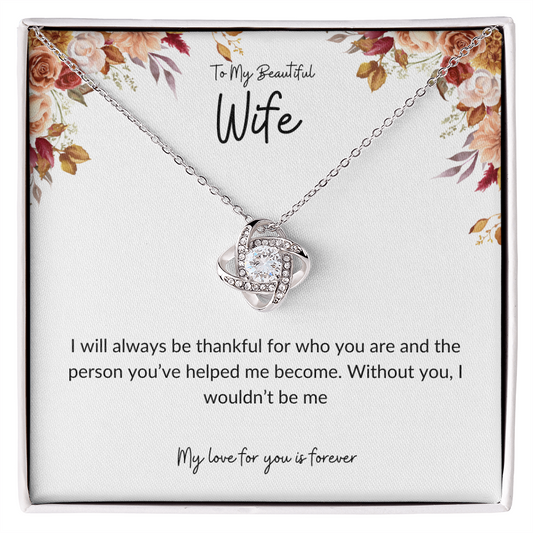 To my Wife I Will Always Be Thankful Love Knot Necklace