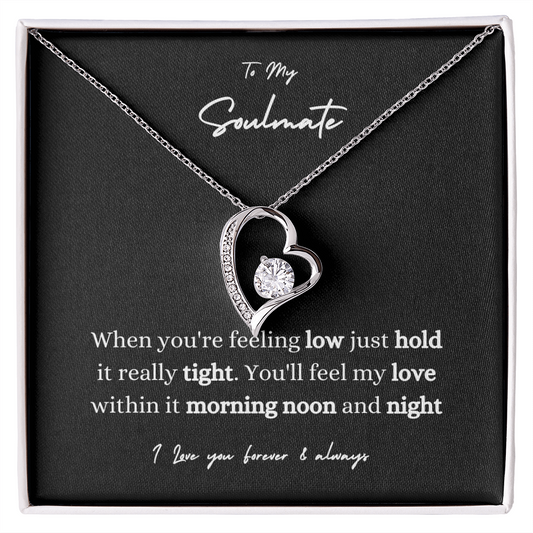 To My Soulmate When Your Feeling Low Forever Love Necklace-Black